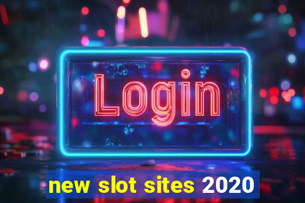 new slot sites 2020