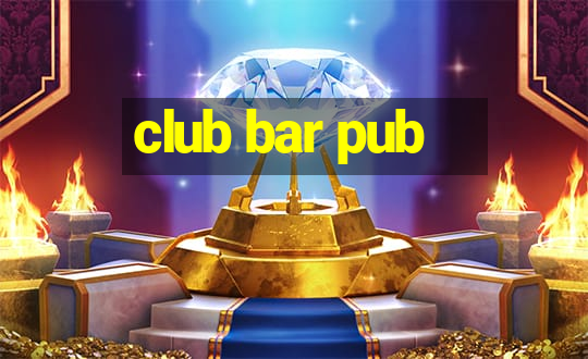 club bar pub