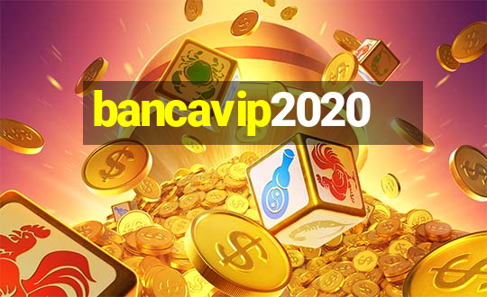 bancavip2020