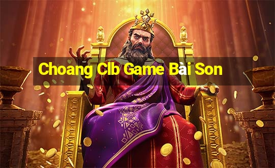 Choang Clb Game Bài Son