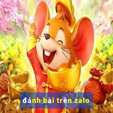 đánh bài trên zalo