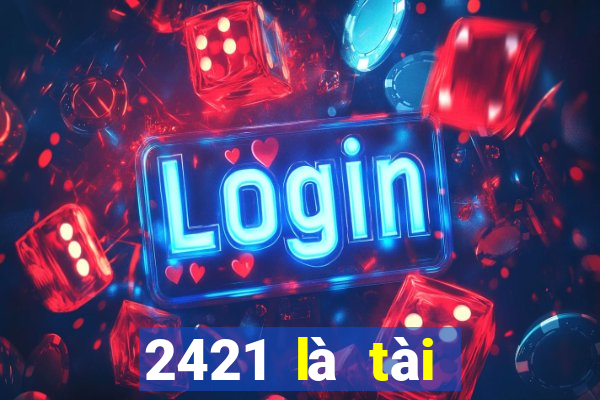 2421 là tài khoản gì