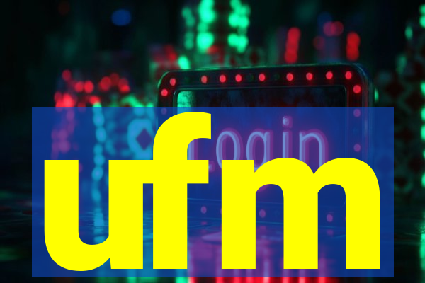 ufm