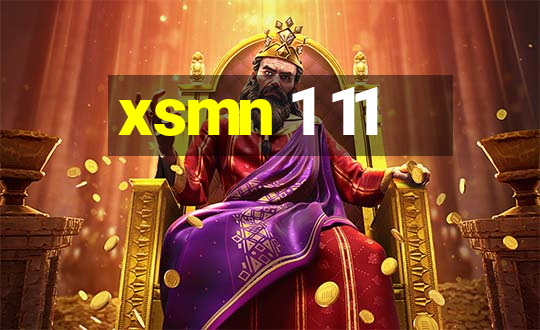 xsmn 1 11