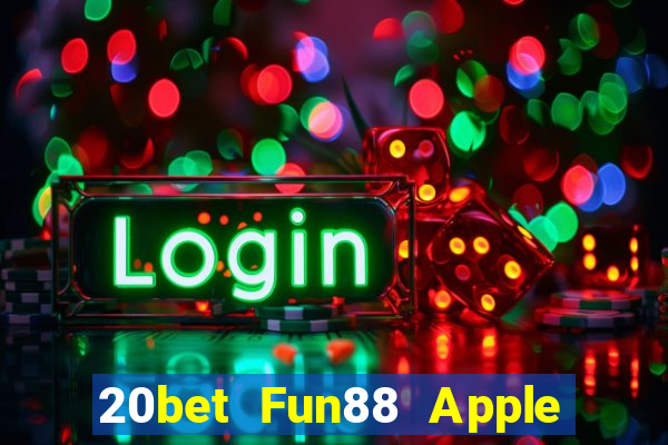 20bet Fun88 Apple của Caike.com