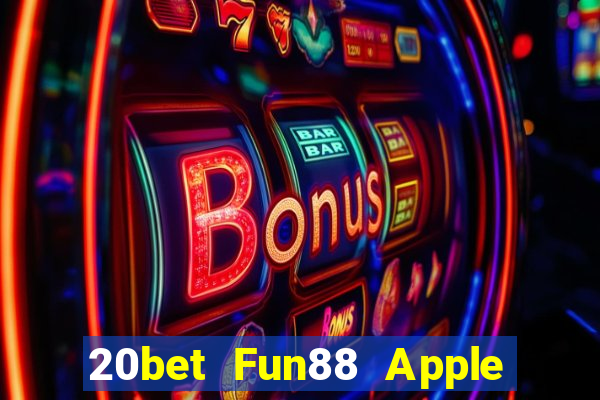 20bet Fun88 Apple của Caike.com