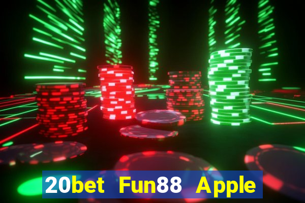 20bet Fun88 Apple của Caike.com