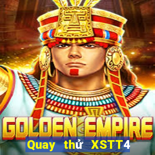 Quay thử XSTT4 ngày 16