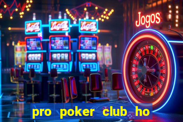 pro poker club ho chi minh