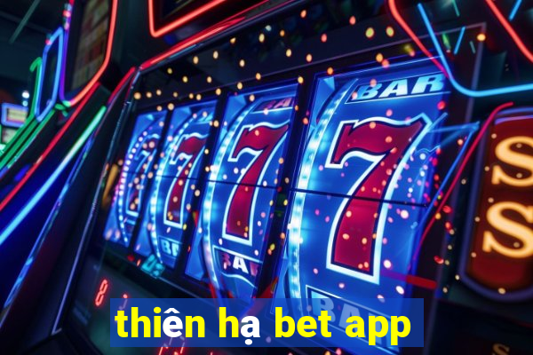 thiên hạ bet app