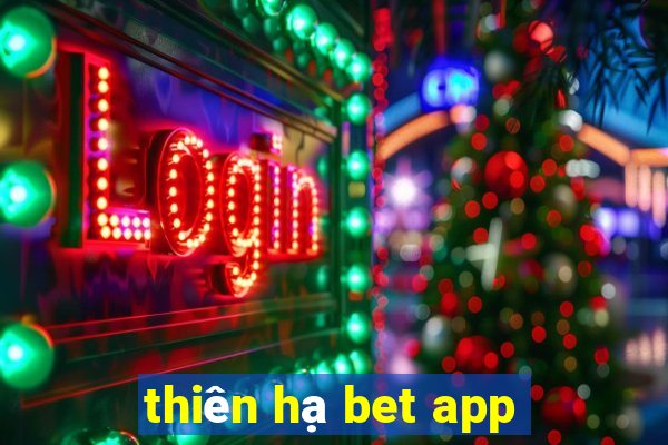 thiên hạ bet app