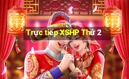 Trực tiếp XSHP Thứ 2