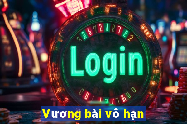 Vương bài vô hạn