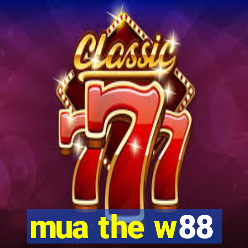 mua the w88