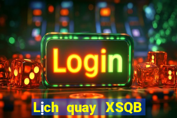 Lịch quay XSQB ngày 14