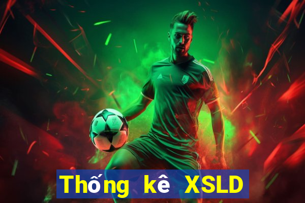 Thống kê XSLD thứ bảy