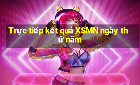 Trực tiếp kết quả XSMN ngày thứ năm