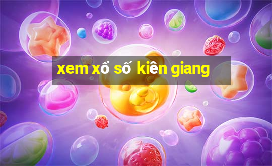 xem xổ số kiên giang