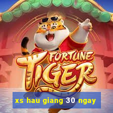 xs hau giang 30 ngay