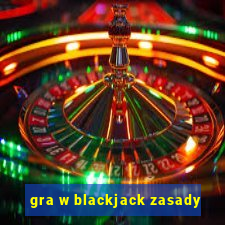 gra w blackjack zasady