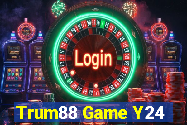 Trum88 Game Y24