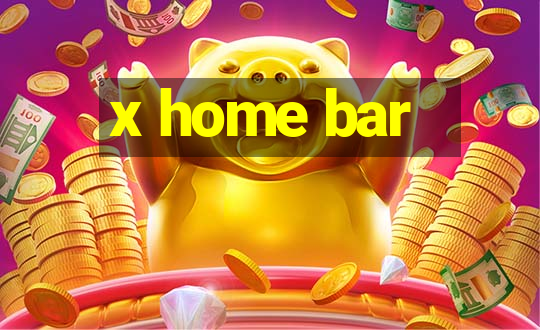 x home bar