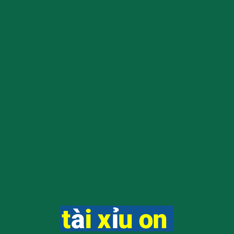 tài xỉu on