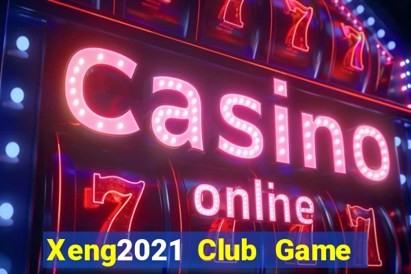 Xeng2021 Club Game Bài 52Play