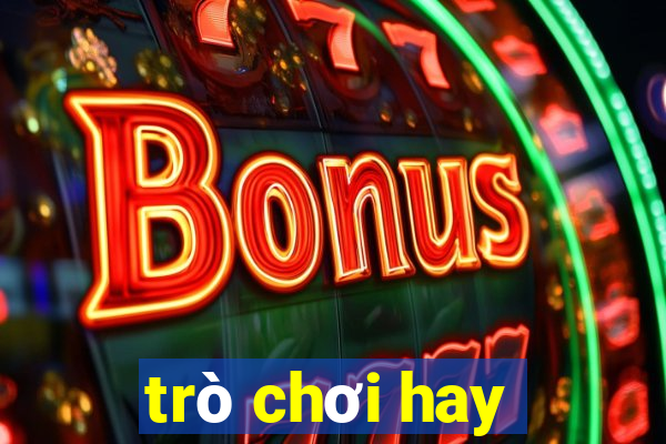 trò chơi hay