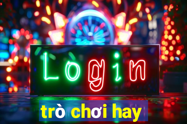 trò chơi hay