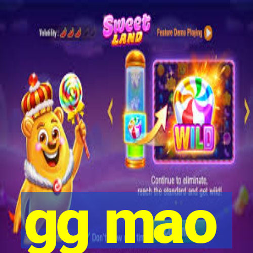 gg mao