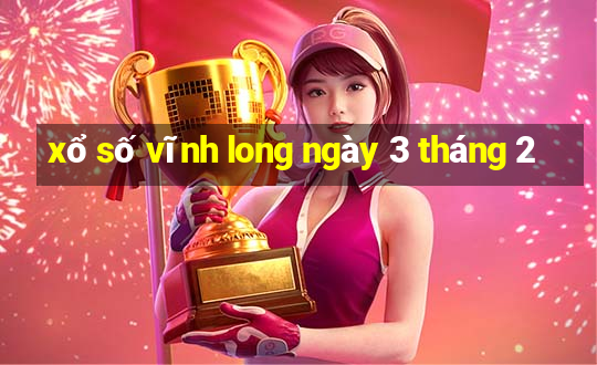 xổ số vĩnh long ngày 3 tháng 2