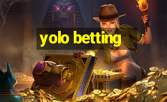 yolo betting