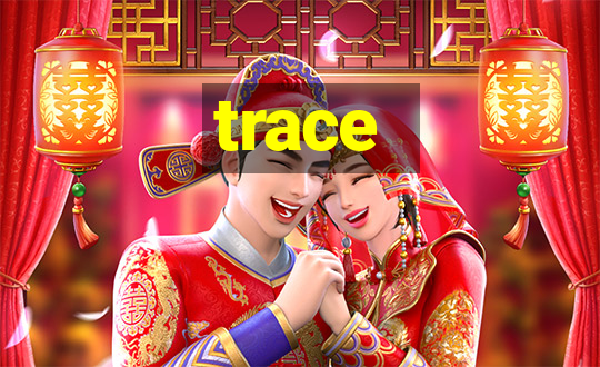 trace