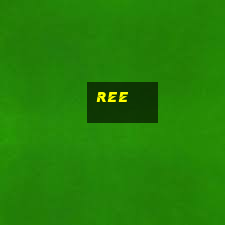 ree