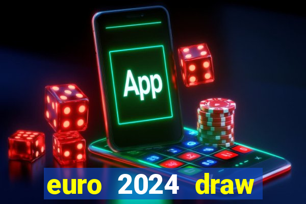 euro 2024 draw live stream