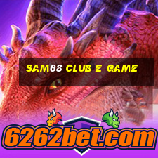 Sam68 Club E Game