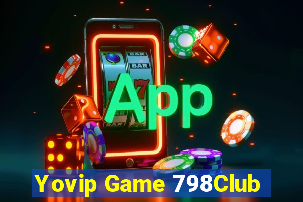 Yovip Game 798Club