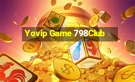 Yovip Game 798Club