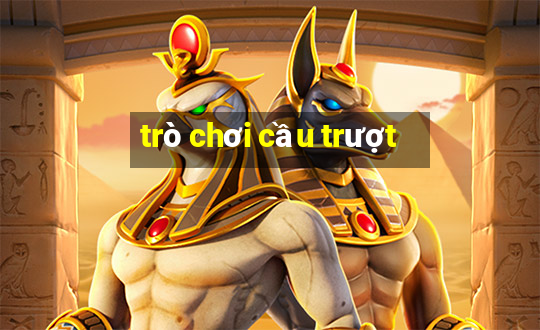 trò chơi cầu trượt