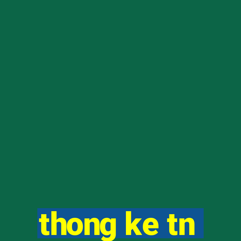 thong ke tn