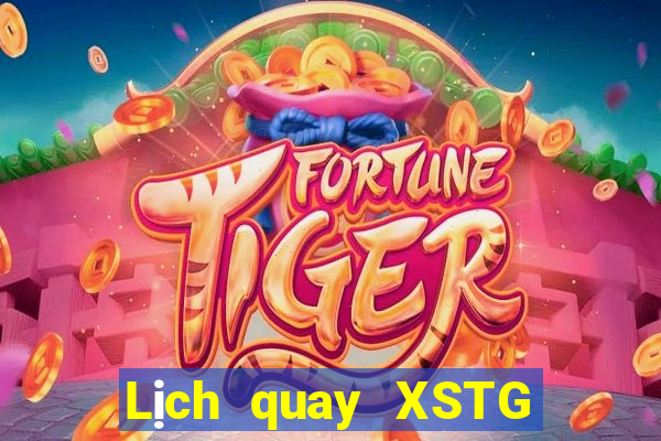 Lịch quay XSTG ngày 24