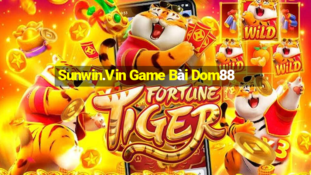 Sunwin.Vin Game Bài Dom88