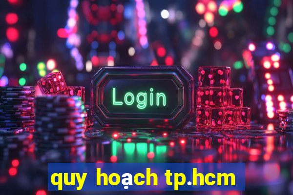 quy hoạch tp.hcm