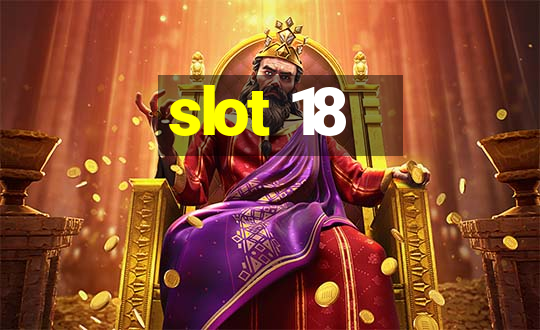 slot 18