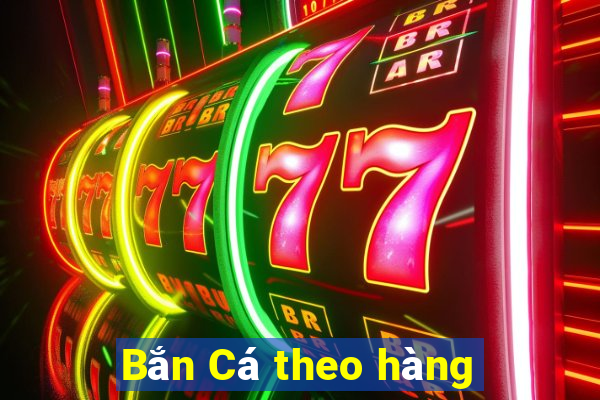 Bắn Cá theo hàng