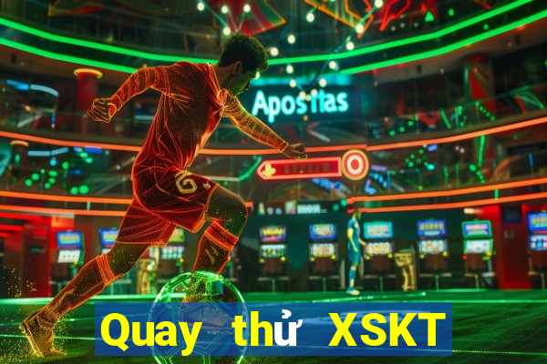 Quay thử XSKT ngày 4