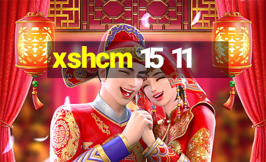 xshcm 15 11