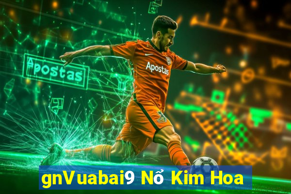 gnVuabai9 Nổ Kim Hoa