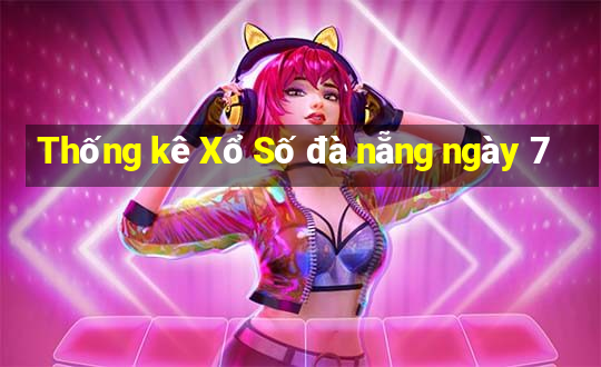 Thống kê Xổ Số đà nẵng ngày 7